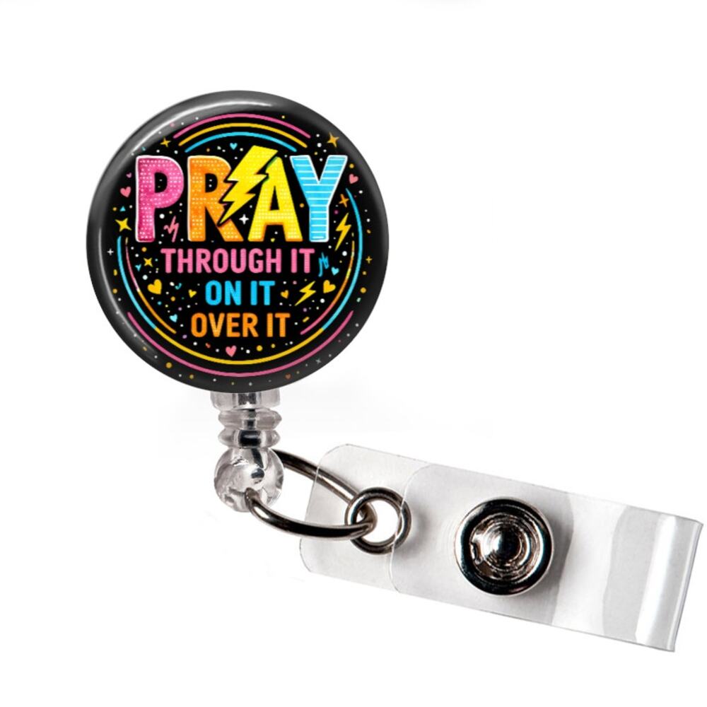 Pray Through It Badge Reel Christian Faith Gift Retractable ID Holder